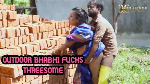 Outdoor Bhabhi Fucks Threesome (2022) Hindi Hot Short Film Xtramood