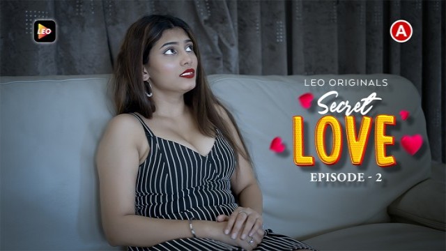 Secret Love S01E02 (2023) Hindi Hot Web Series LeoApp