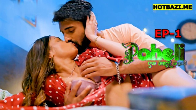 Paheli S01E01 (2025) Hindi Hot Web Series Hitprime